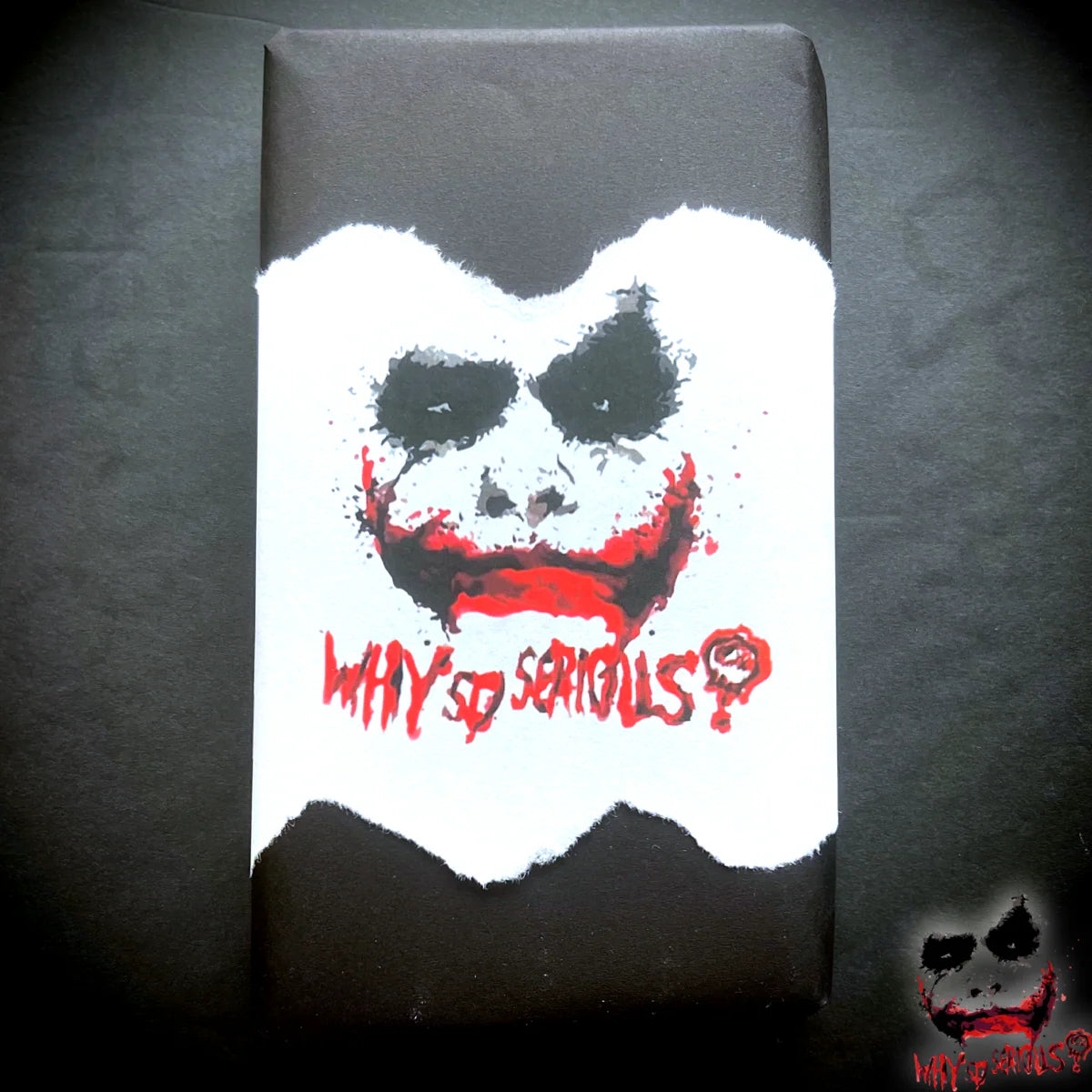 WHY SO SERIOUS? XQ